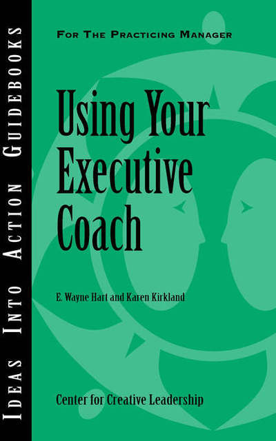 Hart, E: Using Your Executive Coach - Hart E, Wayne und Karen Kirkland