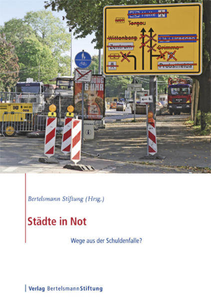 Städte in Not Wege aus der Schuldenfalle? - Bertelsmann Stiftung