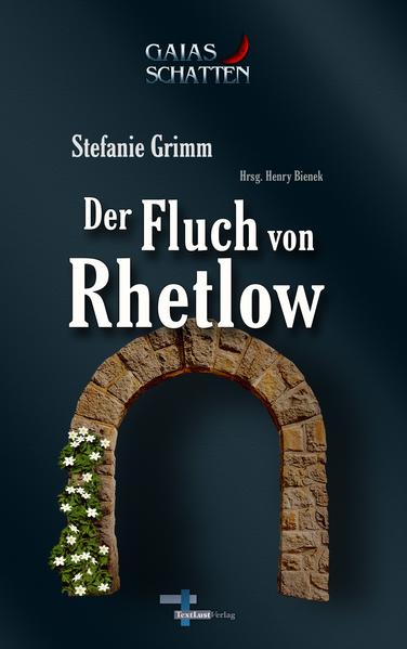 Der Fluch von Rhetlow Mysteryserie Gaias Schatten, Band 2 - Grimm, Stefanie und Henry Bienek