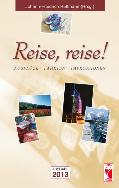 Reise, reise! Ausflüge, Fahrten, Impressionen • Ausgabe 2 - Huffmann, Johann Friedrich