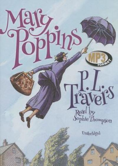Mary Poppins (The Mary Poppins Series, Band 1) - Travers P., L. und Sophie Thompson