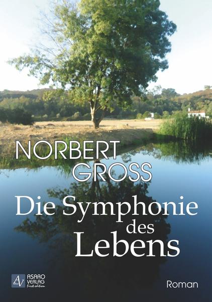Die Symphonie des Lebens - Groß, Norbert