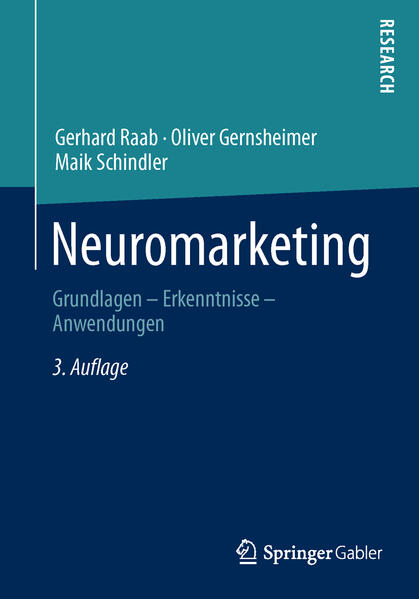 Neuromarketing Grundlagen - Erkenntnisse - Anwendungen - Raab, Gerhard, Oliver Gernsheimer  und Maik Schindler