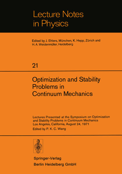 Optimization and Stability Problems in Continuum Mechanics Lectures Presented at the Symposium on Optimization and Stability Problems in Continuum Mechanics, Los Angeles, California, August 24, 1971 - Wang, P. K. C.