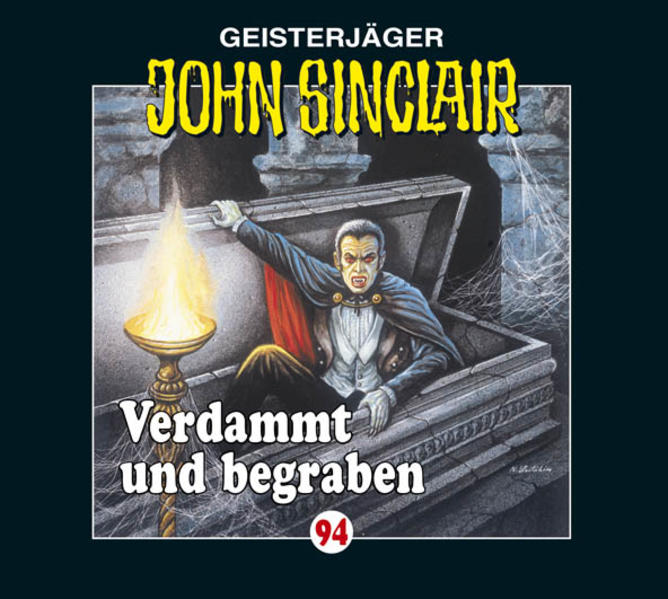 John Sinclair - Folge 94 Verdammt und begraben. - Dark, Jason, Frank Glaubrecht  und Alexandra Lange