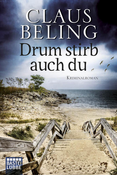 Drum stirb auch du Kriminalroman 1. Aufl. 2014 - Beling, Claus