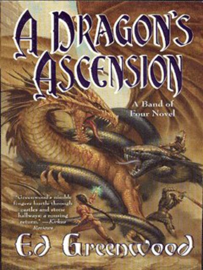 A Dragon`s Ascension: A Tale of the Band of Four (Band of Four S.) - Greenwood, Ed