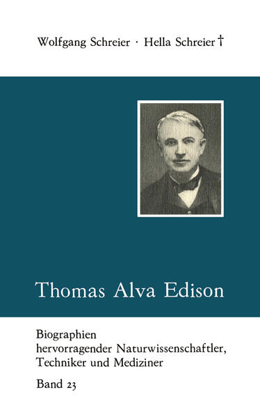 Thomas Alva Edison - Schreier, Wolfgang und Hella Schreier