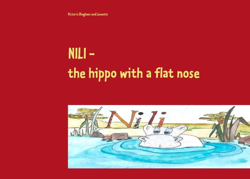 NILI - the hippo with a flat nose - Bingham, Victoria und Leventis