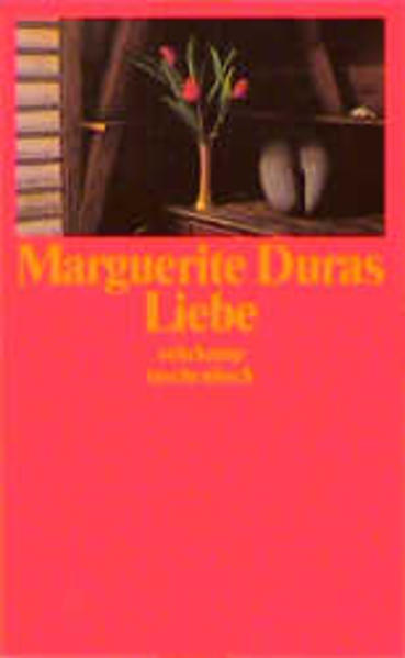 Liebe - Duras, Marguerite und Barbara Henninges