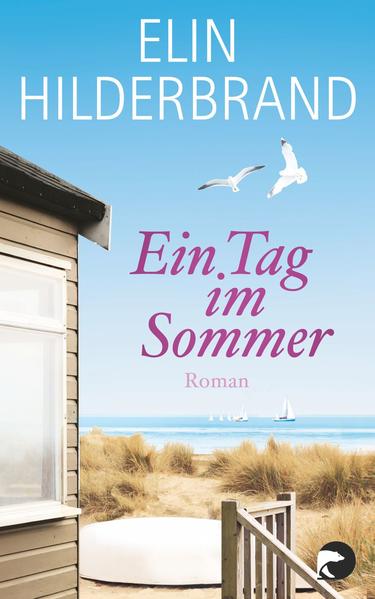 Ein Tag im Sommer Roman - Hilderbrand, Elin und Almuth Carstens