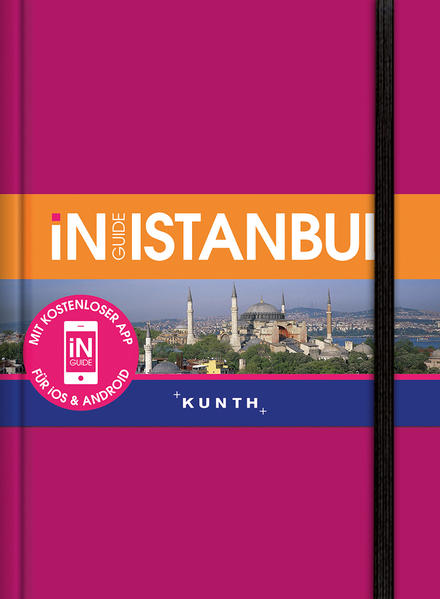 INGUIDE Istanbul NEU mit kostenloser App für iOS und Android - KUNTH Verlag
