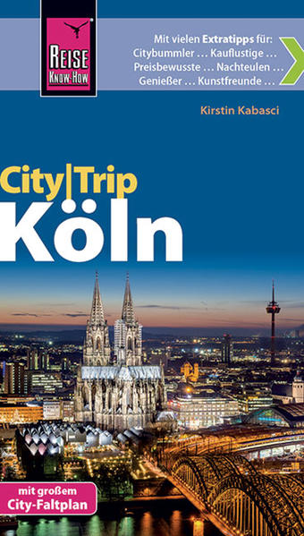 Reise Know-How CityTrip Köln Reiseführer mit Faltplan - Kabasci, Kirstin und Klaus Werner
