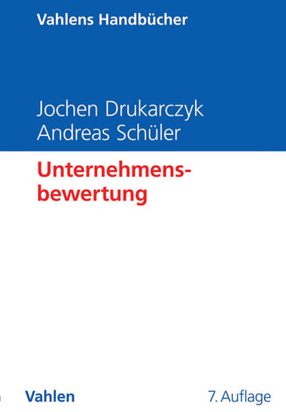 Unternehmensbewertung - Drukarczyk, Jochen und Andreas Schüler