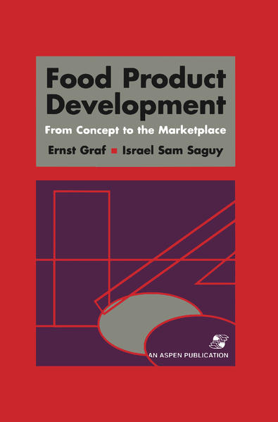 Food Product Development: From Concept to the Marketplace - Saguy, I. Sam und Ernst Graf