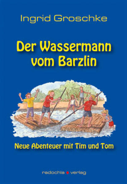 Der Wassermann vom Barzlin Neue Abenteuer mit Tim und Tom - Groschke, Ingrid