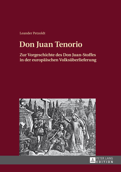 Don Juan Tenorio Zur Vorgeschichte des Don Juan-Stoffes in der europäischen Volksüberlieferung - Petzoldt, Leander