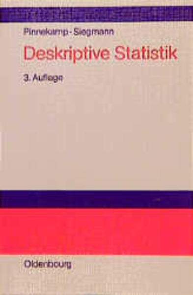 Deskriptive Statistik mit einer Einführung in das Programmpaket Statgraphics - Pinnekamp, Heinz-Jürgen und M. Frank Siegmann