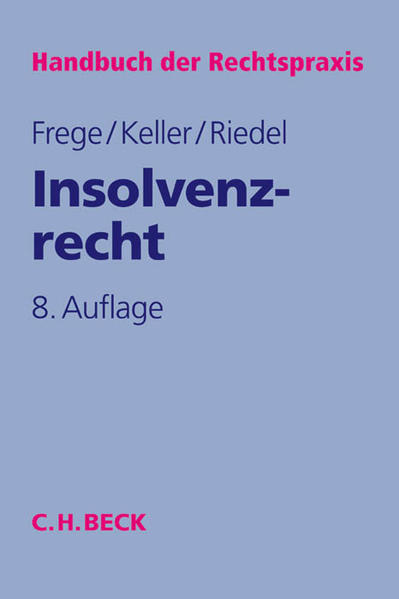 Insolvenzrecht - Frege, Michael C., Ulrich Keller  und Ernst Riedel