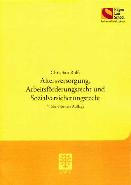 Altersversorgung, Arbeitsförderungsrecht und Sozialversicherungsrecht 4. überarbeitete Auflage - Rolfs, Christian