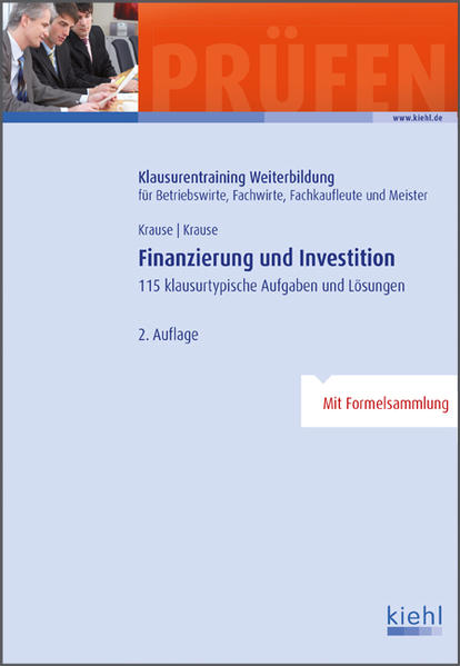 Finanzierung und Investition 115 klausurtypische Aufgaben und Lösungen.
