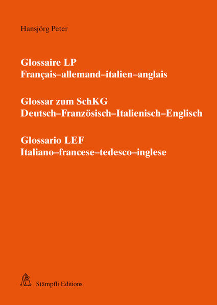 Glossaire LP - Glossar zum SchKG - Glossario LEF Français-allemand-italien-anglais/ Deutsch-Französisch-Italienisch-Englisch/ Italiano-francese-tedesco-inglese - Peter, Hansjörg