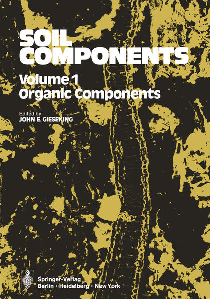 Soil Components Volume 1: Organic Components - Gieseking, J. E.