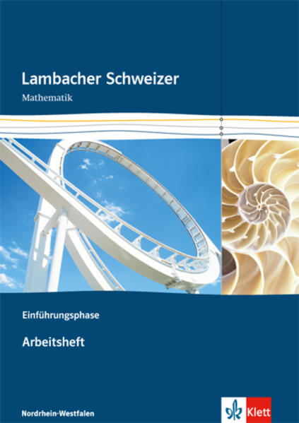 Lambacher Schweizer Mathematik Einführungsphase. Ausgabe Nordrhein-Westfalen Arbeitsheft plus Lösungsheft Klasse 10 oder 11