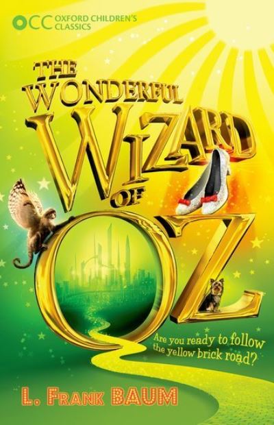 Oxford Children`s Classics: The Wonderful Wizard of Oz - Baum L., Frank