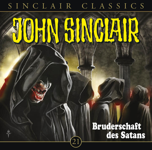 John Sinclair Classics - Folge 21 Bruderschaft des Satans. - Dark, Jason, Dietmar Wunder  und Alexandra Lange