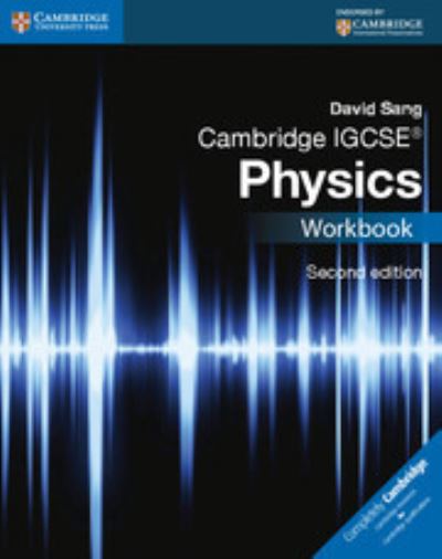 Cambridge IGCSE® Physics Workbook (Cambridge International IGCSE) - Sang, David