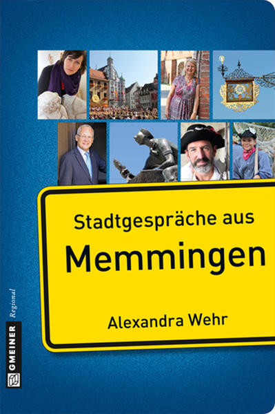 Stadtgespräche aus Memmingen  2014 - Wehr, Alexandra