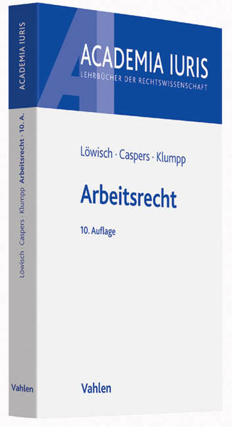 Arbeitsrecht Ein Studienbuch - Löwisch, Manfred, Georg Caspers  und Steffen Klumpp