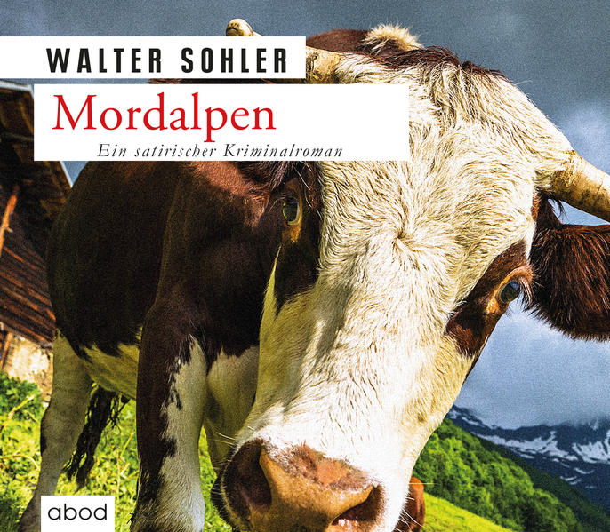 Mordalpen Ein Alpen-Krimi - Sohler, Walter und Florian Lechner
