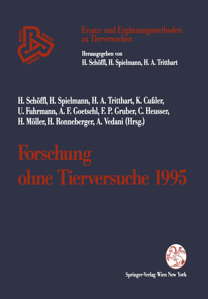 Forschung ohne Tierversuche 1995 - Schöffl, Harald, Horst Spielmann  und Helmut A. Tritthart