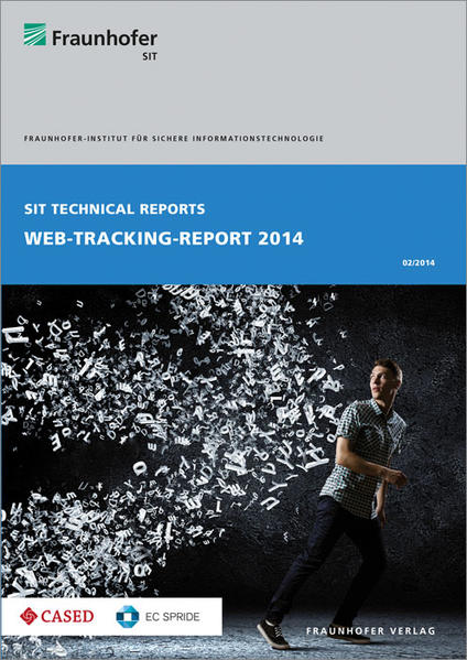 Web-Tracking-Report 2014. - Schneider, Markus, Matthias Enzmann  und Martin Stopczynski