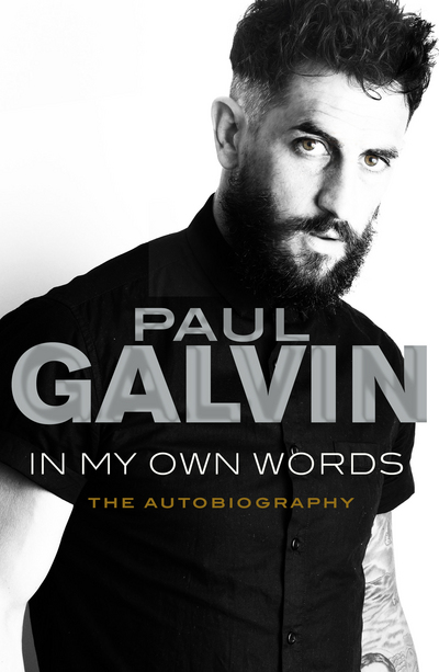 In My Own Words: The Autobiography - Galvin, Paul
