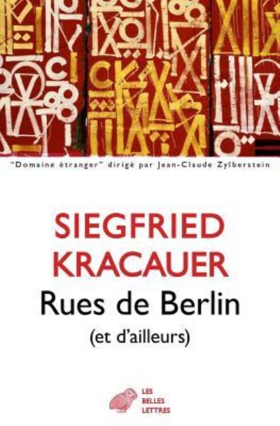 Rues de Berlin Et d`Ailleurs (Domaine Etranger, Band 12) - Kracauer,  Siegfried und  Jean-Francois Boutout