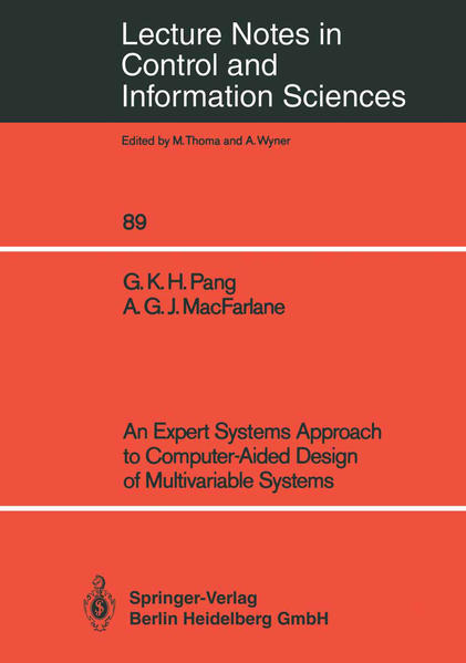 An Expert Systems Approach to Computer-Aided Design of Multivariable Systems - Pang, Grantham K.H. und Alistair G.J. MacFarlane