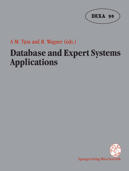 Database and Expert Systems Applications Proceedings of the International Conference in Vienna, Austria, 1990 - Tjoa, A Min und Roland Wagner