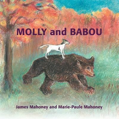 Molly and Babou - Mahoney, James und Marie-Paule Mahoney