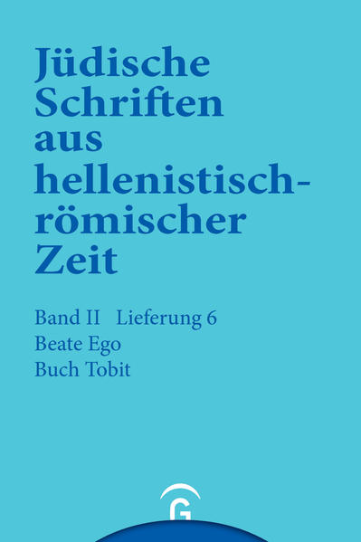 Jüdische Schriften aus hellenistisch-römischer Zeit, Bd 2: Unterweisung... / Buch Tobit - Ego, Beate