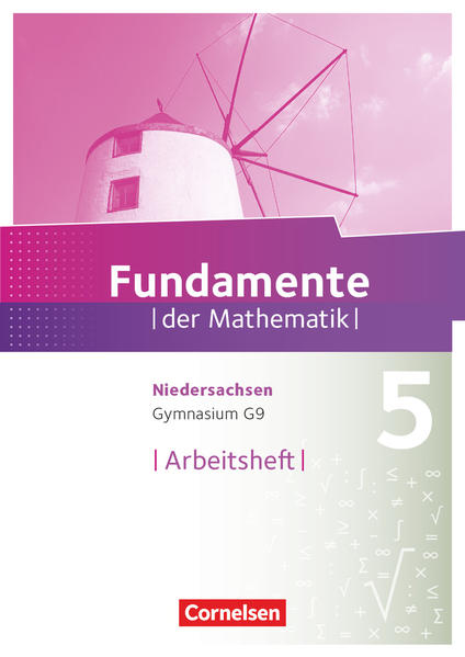 Fundamente der Mathematik - Niedersachsen ab 2015 - 5. Schuljahr Arbeitsheft mit Lösungen