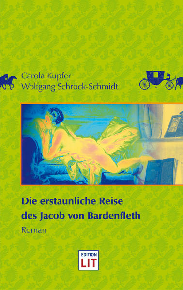 Die erstaunliche Reise des Jacob von Bardenfleth - Kupfer, Carola und Wolfgang Schröck-Schmidt