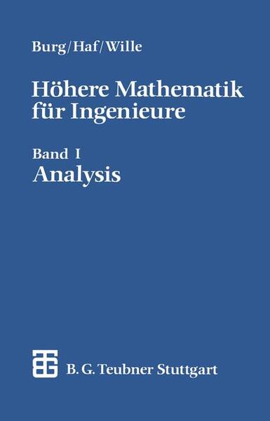 Höhere Mathematik für Ingenieure Band I Analysis - Burg, Klemens, Herbert Haf  und Friedrich Wille