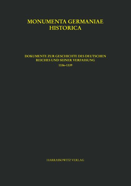 Dokumente zur Geschichte des Deutschen Reiches und seiner Verfassung (1336-1339) Bearbeitet von Michael Menzel - Menzel, Michael