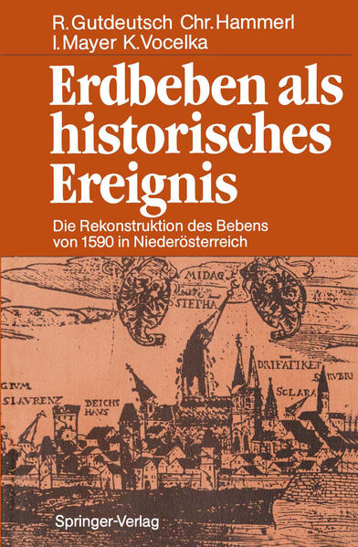 Erdbeben als historisches Ereignis Die Rekonstruktion des Bebens von 1590 in Niederösterreich - Gutdeutsch, Rolf, Christa Hammerl  und Ingeborg Mayer