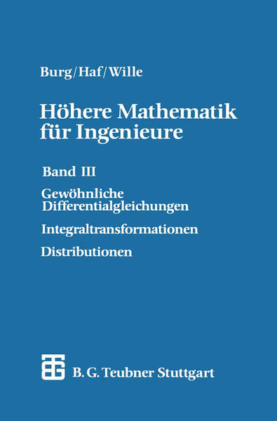 Höhere Mathematik für Ingenieure Band III Gewöhnliche Differentialgleichungen, Distributionen, Integraltransformationen - Haf, Herbert