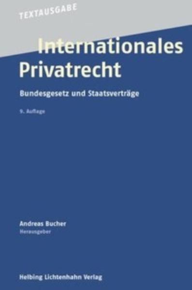 Internationales Privatrecht Bundesgesetz und Staatsverträge - Bucher, Andreas