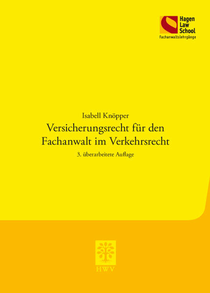 Versicherungsrecht für den Fachanwalt im Verkehrsrecht 3. überarbeitete Auflage - Knöpper, Isabell